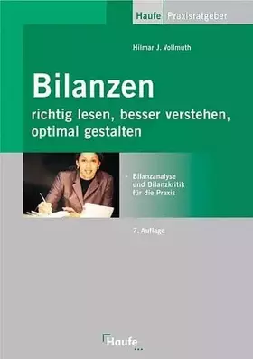 Couverture du produit · Bilanzen richtig lesen, besser verstehen, optimal gestalten: Bilanzanalyse und Bilanzkritik für die Praxis.