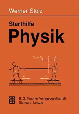 Couverture du produit · Starthilfe Physik: Ein Leitfaden für Studienanfänger der Naturwissenschaften, des Ingenieurwesens und der Medizin
