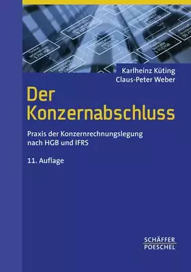 Couverture du produit · Der Konzernabschluss: Praxis der Konzernrechnungslegung nach HGB und IFRS