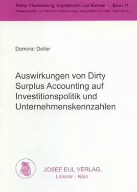 Couverture du produit · Auswirkungen von Dirty Surplus Accounting auf Investitionspolitik und Unternehmenskennzahlen (Finanzierung, Kapitalmarkt und Ba
