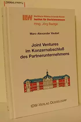 Couverture du produit · Joint Ventures im Konzernabschluß des Partnerunternehmens: Grundsätze zur Einbeziehung von Joint Ventures in den Konzernabschlu
