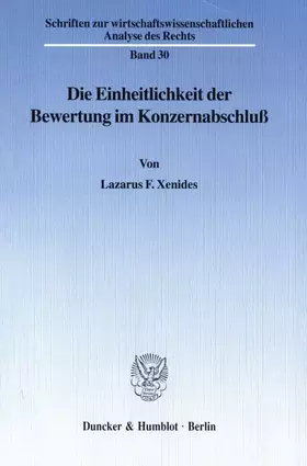 Couverture du produit · Die Einheitlichkeit der Bewertung im Konzernabschluß. (Schriften zur wirtschaftswissenschaftlichen Analyse des Rechts)