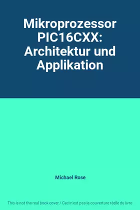Couverture du produit · Mikroprozessor PIC16CXX: Architektur und Applikation
