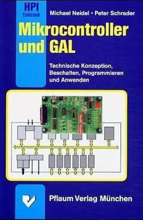 Couverture du produit · Mikrocontroller und GAL: Technische Konzeption, Beschalten, Programmieren und Anwenden (HPI-Reihe Elektronik/Microelektronik IV