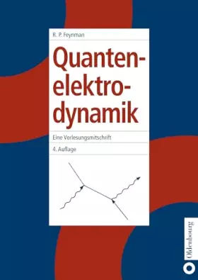 Couverture du produit · Quantenelektrodynamik: Eine Vorlesungsmitschrift