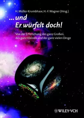Couverture du produit · ... und Er würfelt doch!: Von der Erforschung des ganz Grossen, des ganz Kleinen und der ganz vielen Dinge
