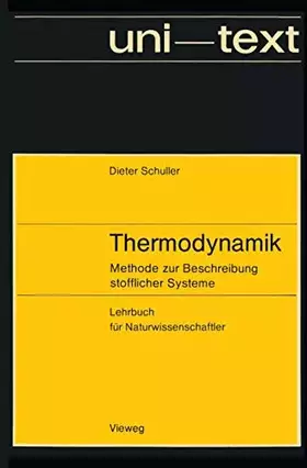 Couverture du produit · Thermodynamik. Methode zur Beschreibung stofflicher Systeme. Lehrbuch für Naturwissenschaftler. (uni-texte)