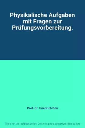 Couverture du produit · Physikalische Aufgaben mit Fragen zur Prüfungsvorbereitung.