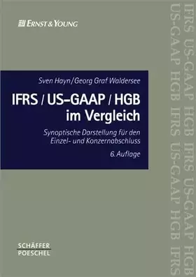Couverture du produit · IFRS/US-GAAP/HGB im Vergleich: Synoptische Darstellung für den Einzel- und Konzernabschluss