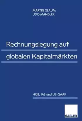 Couverture du produit · Rechnungslegung auf globalen Kapitalmärkten: HGB, IAS und US-GAAP (German Edition)