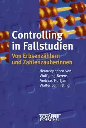 Couverture du produit · Von Erbsenzählern und Zahlenzauberinnen. Controlling in Fallstudien.