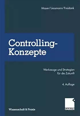 Couverture du produit · Controlling-Konzepte: Werkzeuge und Strategien für die Zukunft (Wissenschaft & Praxis)