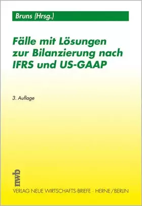 Couverture du produit · Fälle mit Lösungen zur Bilanzierung nach IFRS und US-GAAP