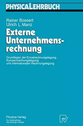 Couverture du produit · Externe Unternehmensrechnung. Grundlagen der Einzelrechnungslegung, Konzernrechnungslegung und internationalen Rechnungslegung 