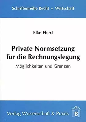 Couverture du produit · Private Normsetzung für die Rechnungslegung.: Möglichkeiten und Grenzen.