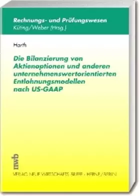 Couverture du produit · Die Bilanzierung von Aktienoptionen und anderen unternehmenswertorientierten Entlohnungsmodellen nach US-GAAP (Rechnungs- und P