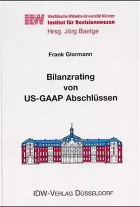 Couverture du produit · Bilanzrating von US-GAAP Abschlüssen: Diss. (Schriften des Instituts für Revisionswesen der Westfälischen Wilhelms-Universität 