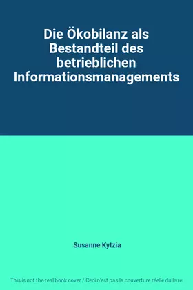 Couverture du produit · Die Ökobilanz als Bestandteil des betrieblichen Informationsmanagements