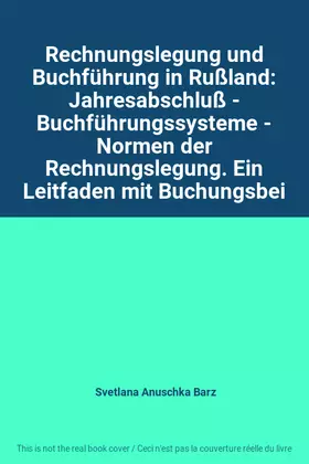 Couverture du produit · Rechnungslegung und Buchführung in Rußland: Jahresabschluß - Buchführungssysteme - Normen der Rechnungslegung. Ein Leitfaden mi