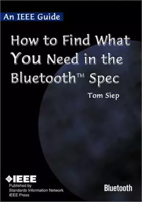 Couverture du produit · An IEEE Guide: How to Find What You Need in the Bluetooth Spec