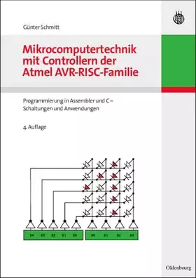 Couverture du produit · Mikrocomputertechnik mit Controllern der Atmel AVR-RISC-Familie: Programmierung in Assembler und C - Schaltungen und Anwendunge