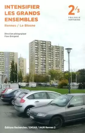 Couverture du produit · Intensifier les grands ensembles, Rennes / Le Blosne : Trilogie vertueuse 2