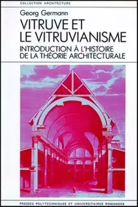 Couverture du produit · Vitruve et le vitruvianisme : Introduction à l'histoire de la théorie architecturale