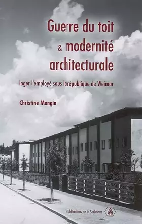 Couverture du produit · Guerre du toit et modernité architecturale: Loger l'employé sous la république de Weimar