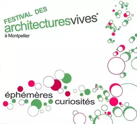 Couverture du produit · Festival des Architectures Vives Montpellier: éphémères curiosités