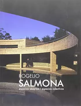 Couverture du produit · rogelio salmona. espacios abiertos / espacios cole
