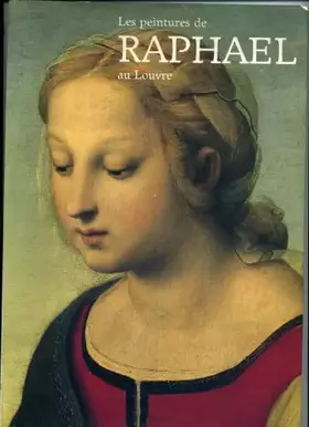 Couverture du produit · Les Peintures de Raphaël au Louvre