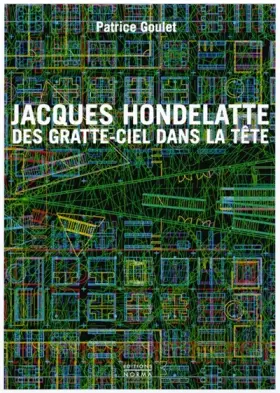 Couverture du produit · Jacques Hondelatte, des gratte-ciel dans la tête