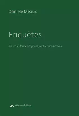 Couverture du produit · Enquêtes : Nouvelles formes de photographie documentaire