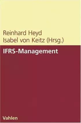 Couverture du produit · IFRS-Management: Interessenschutz auf dem Prüfstand. Treffsichere Unternehmensbeurteilung. Konsequenzen für das Management