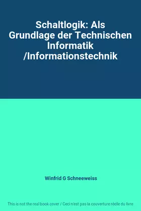 Couverture du produit · Schaltlogik: Als Grundlage der Technischen Informatik /Informationstechnik