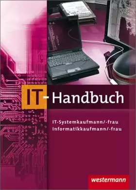 Couverture du produit · IT-Handbuch. IT-Systemkaufmann/-frau, Informatikkaufmann/-frau: (Tabellenbuch). Mit deutsch-englischem Sachwortverzeichnis