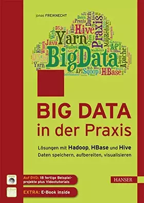 Couverture du produit · Big Data in der Praxis: Lösungen mit Hadoop, HBase und Hive. Daten speichern, aufbereiten, visualisieren