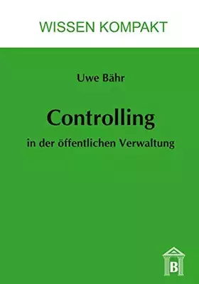 Couverture du produit · Controlling in der öffentlichen Verwaltung (Wissen kompakt)