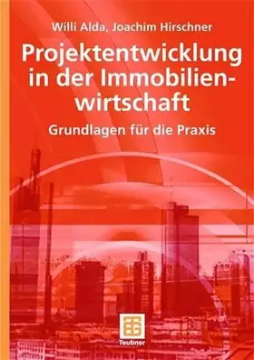 Couverture du produit · Projektentwicklung in der Immobilienwirtschaft: Grundlagen für die Praxis (Leitfaden des Baubetriebs und der Bauwirtschaft)