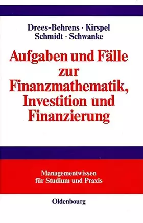 Couverture du produit · Aufgaben und Fälle zur Finanzmathematik, Investition und Finanzierung