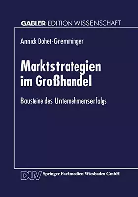 Couverture du produit · Marktstrategien Im Großhandel: Bausteine Des Unternehmenserfolgs (Gabler Edition Wissenschaft)