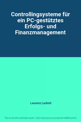 Couverture du produit · Controllingsysteme für ein PC-gestütztes Erfolgs- und Finanzmanagement