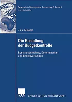 Couverture du produit · Die Gestaltung der Budgetkontrolle: Bestandsaufnahme, Determinanten und Erfolgswirkungen (Research in Management Accounting & C