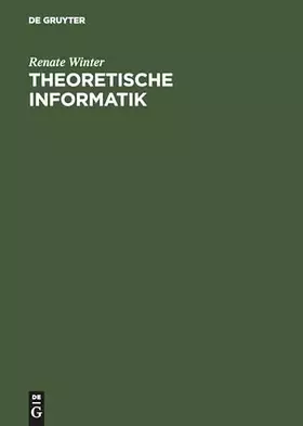 Couverture du produit · Theoretische Informatik: Grundlagen mit Übungsaufgaben und Lösungen