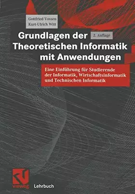 Couverture du produit · Grundlagen der Theoretischen Informatik mit Anwendungen: Eine Einführung für Studierende der Informatik, Wirtschaftsinformatik 