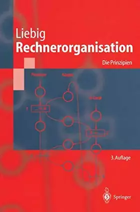 Couverture du produit · Rechnerorganisation: Die Prinzipien (Springer-Lehrbuch) (German Edition)