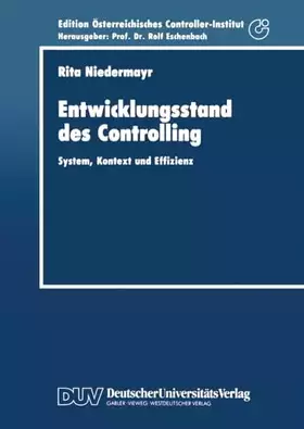 Couverture du produit · Entwicklungsstand des Controlling: System, Kontext und Effizienz (Schriftenreihe für Controlling und Unternehmensführung/Editio