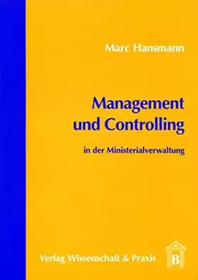 Couverture du produit · Management und Controlling in der Ministerialverwaltung.