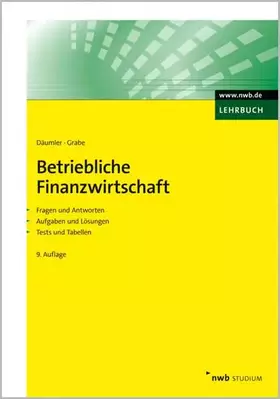 Couverture du produit · Betriebliche Finanzwirtschaft: Mit Fragen und Aufgaben, Antworten und Lösungen, Tests und Tabellen. (NWB Studium Betriebswirtsc