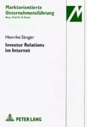 Couverture du produit · Investor Relations im Internet: Eine Untersuchung auf der Grundlage funktionenorientierter und institutionenökonomischer Überle